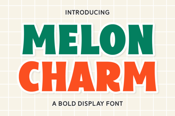 Melon Charm: The Font That Brings Bold, Playful Energy to Your Brand