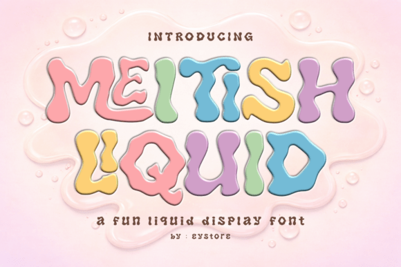Meltish Liquid: Your Go-To Bubbly Font for Joyful Designs