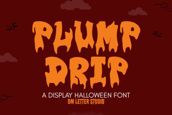 Plump Drip Font: Bold, Gooey Typography for Impactful Design